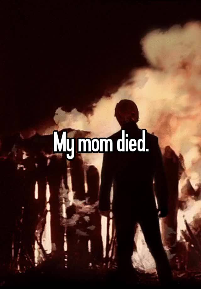 my-mom-died