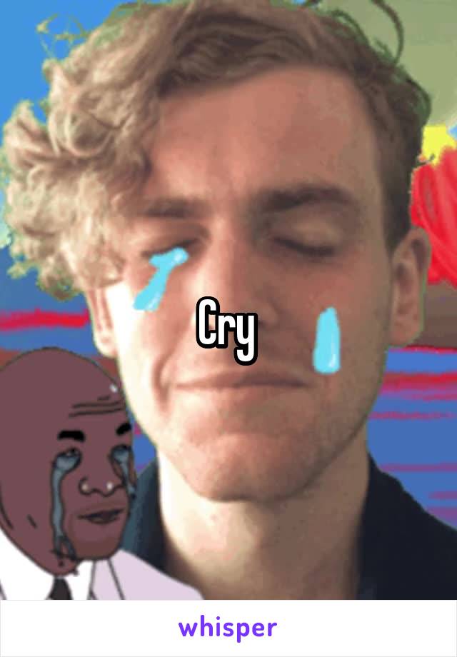 Cry 