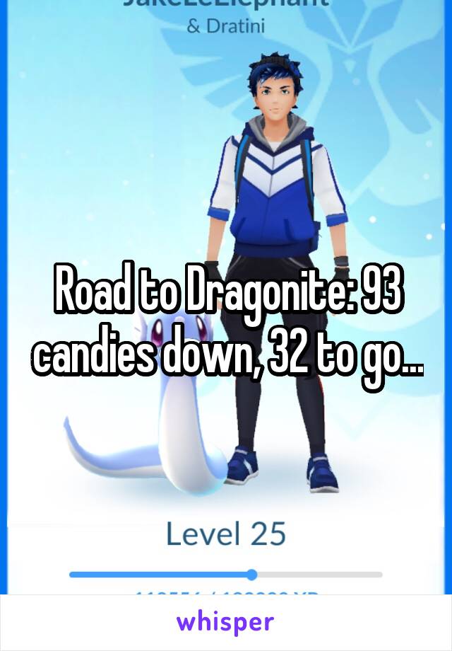Road to Dragonite: 93 candies down, 32 to go...
