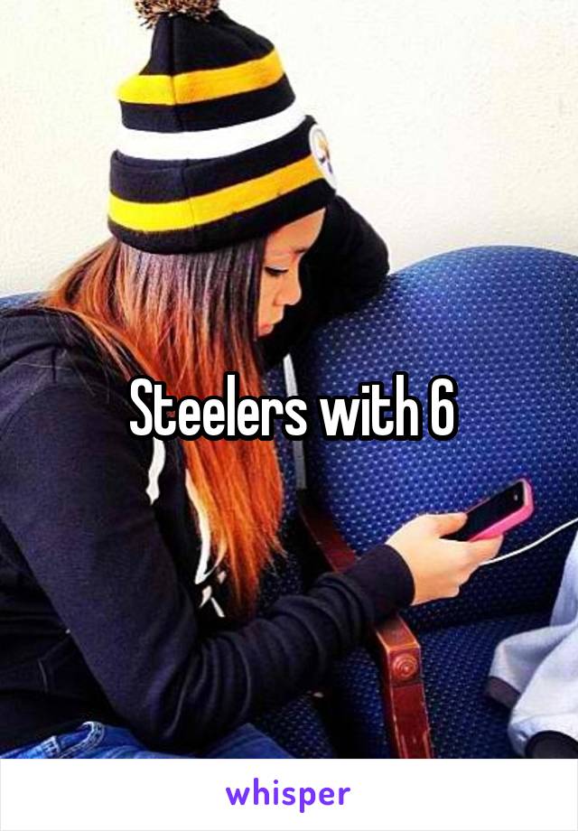 Steelers with 6