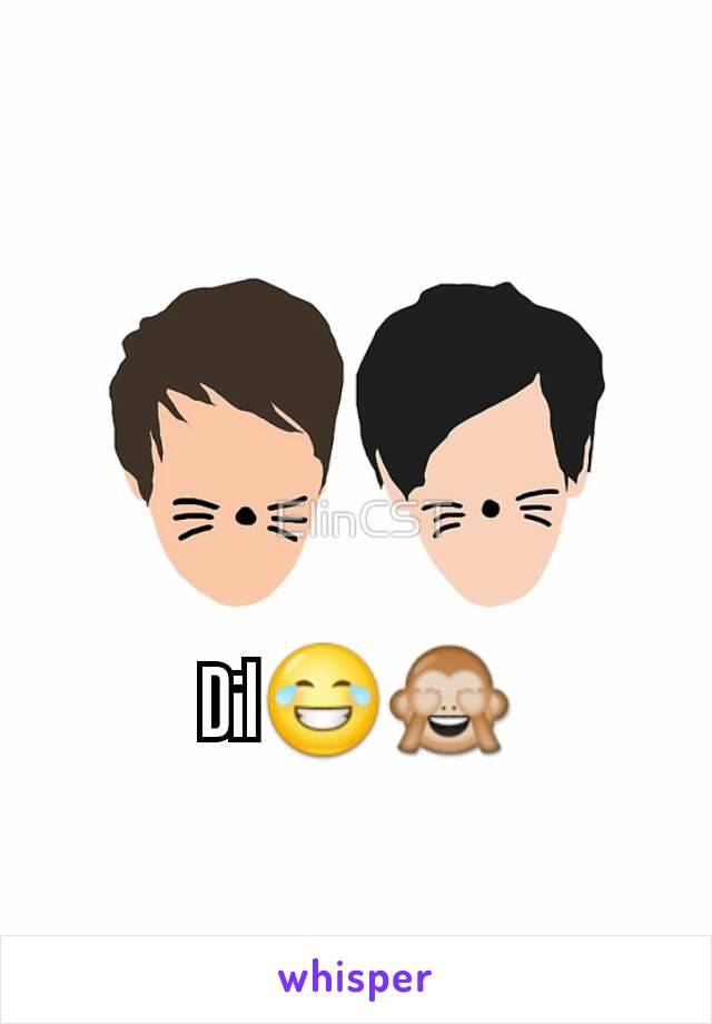 Dil😂🙈