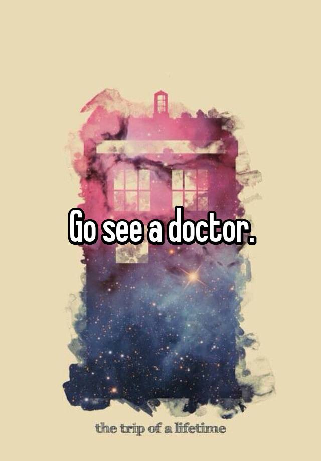 go-see-a-doctor