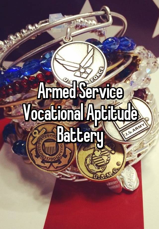 armed-service-vocational-aptitude-battery