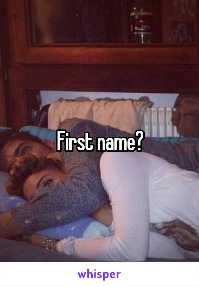 First name?
