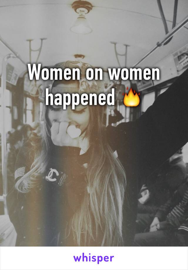 Women on women happened 🔥