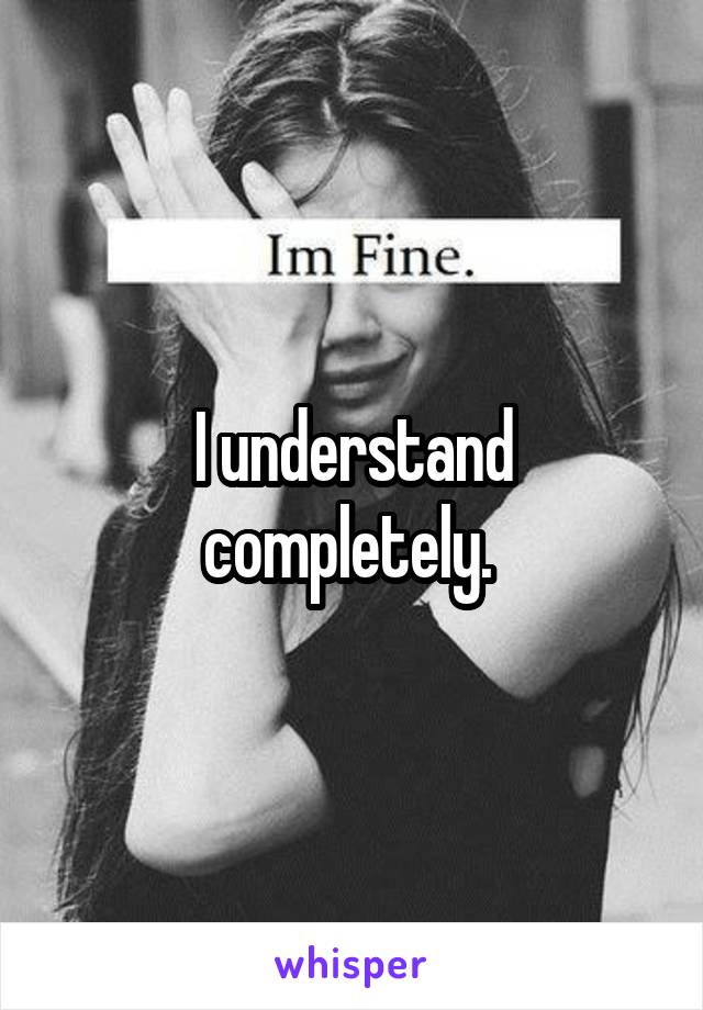 I understand completely. 