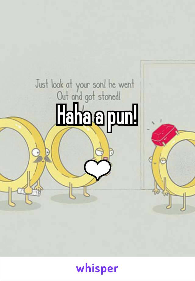 Haha a pun!

❤