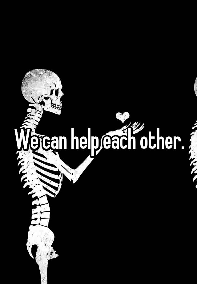 we-can-help-each-other