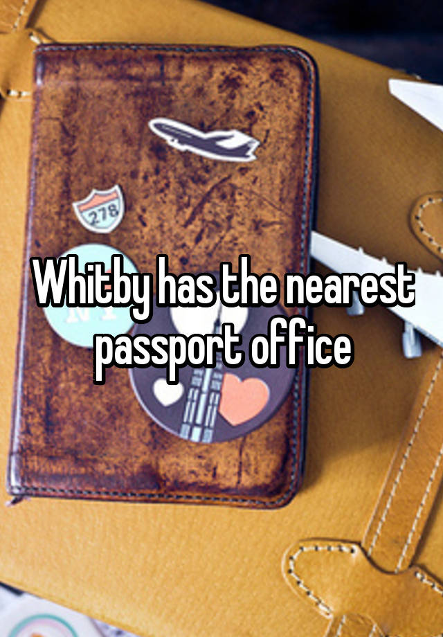 whitby-has-the-nearest-passport-office