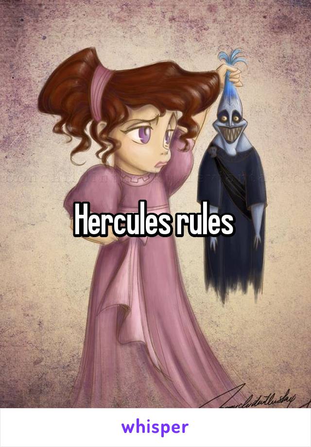 Hercules rules 