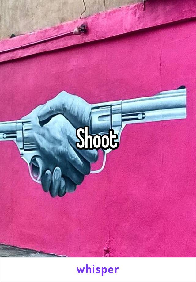 Shoot 