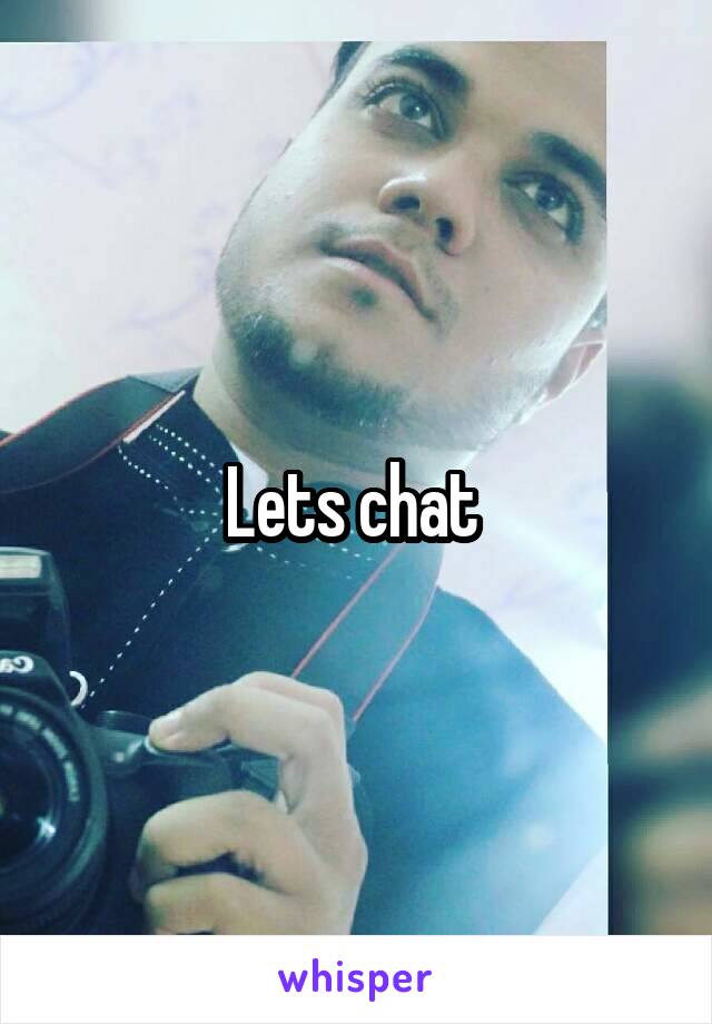 Lets chat 