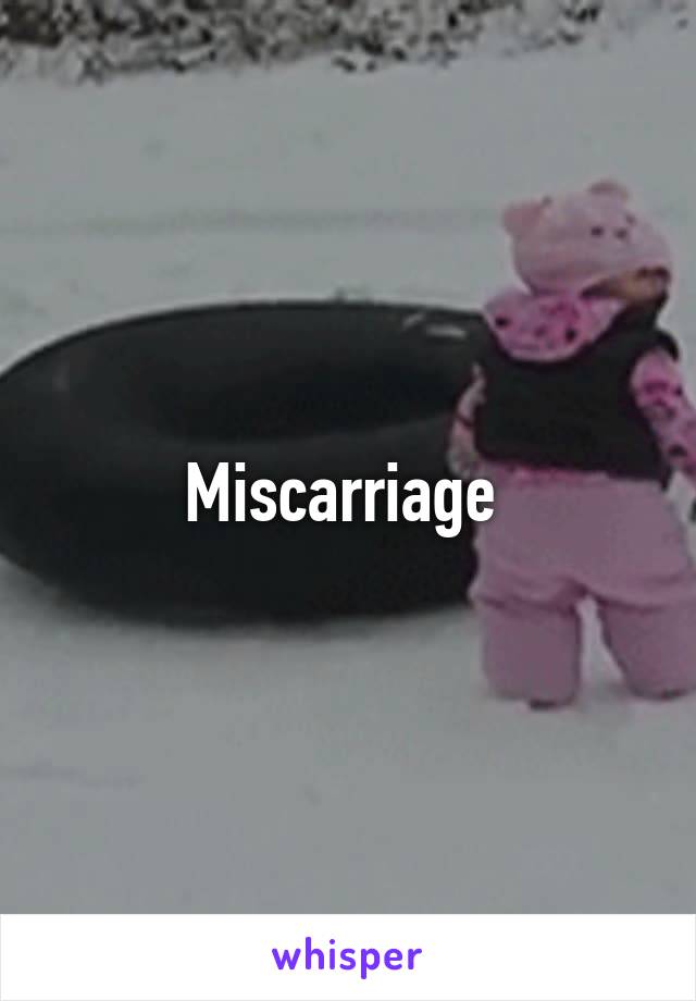 Miscarriage 