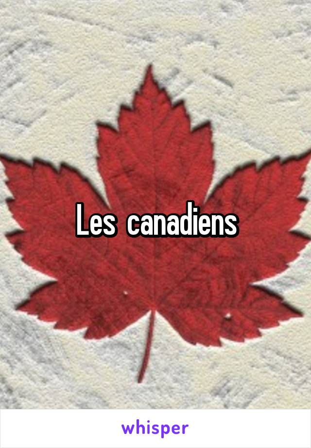 Les  canadiens