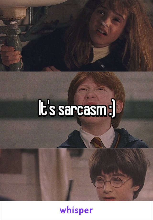 It's sarcasm :)