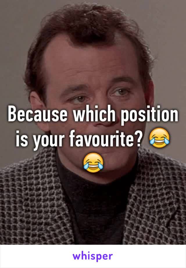 Because which position is your favourite? 😂😂
