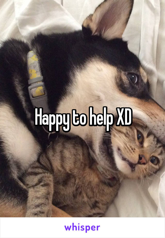 Happy to help XD