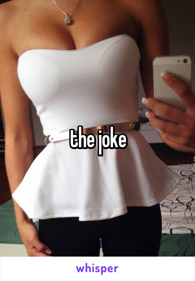 the joke