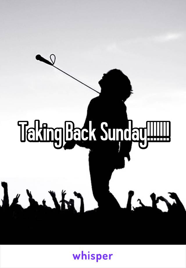 Taking Back Sunday!!!!!!!