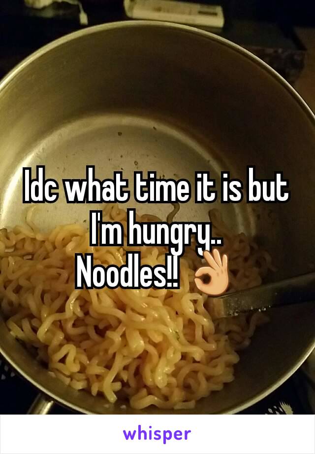 Idc what time it is but I'm hungry..
Noodles!! 👌