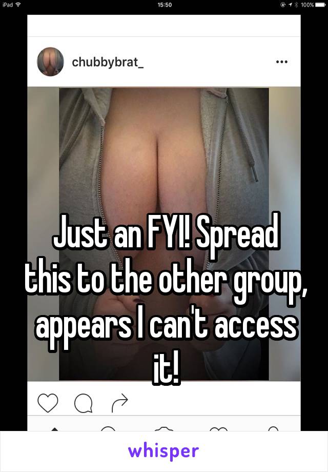 


Just an FYI! Spread this to the other group, appears I can't access it!
