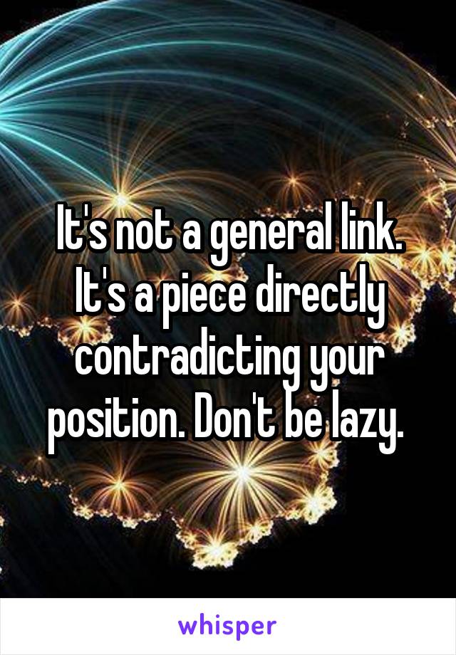 It's not a general link. It's a piece directly contradicting your position. Don't be lazy. 