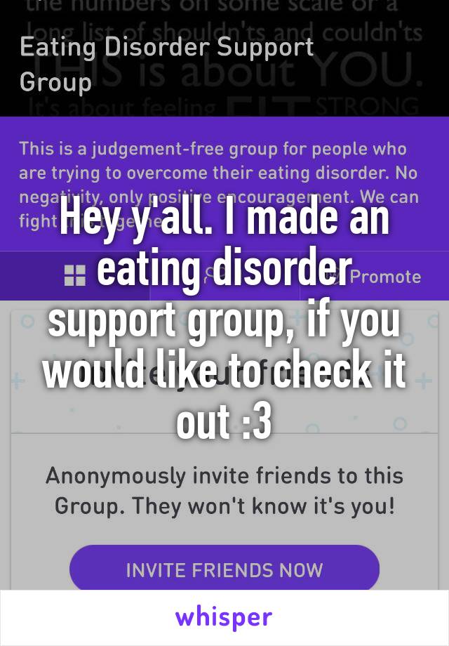 Hey y'all. I made an eating disorder support group, if you would like to check it out :3