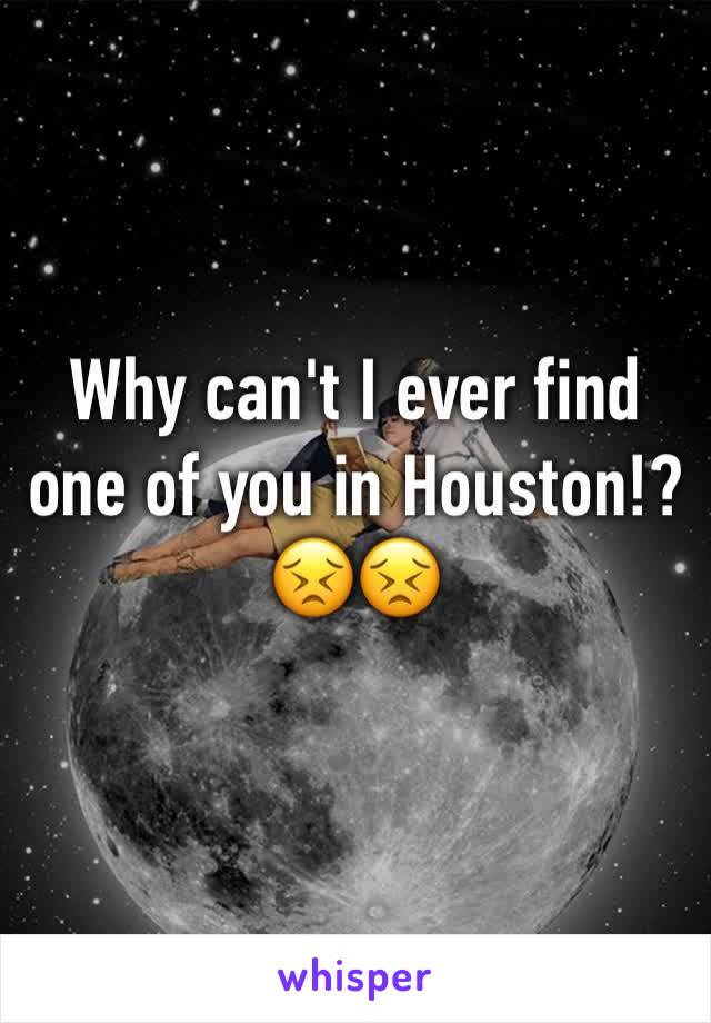 Why can't I ever find one of you in Houston!?😣😣