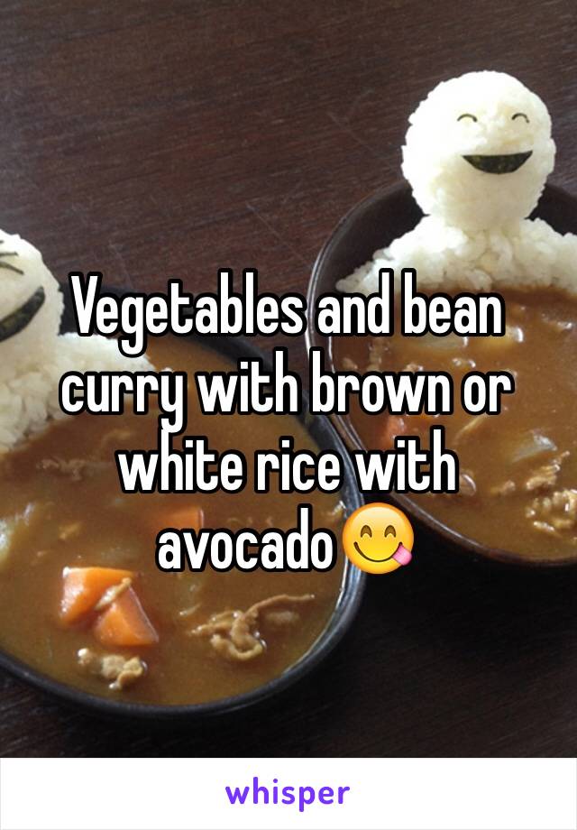 Vegetables and bean curry with brown or white rice with avocado😋