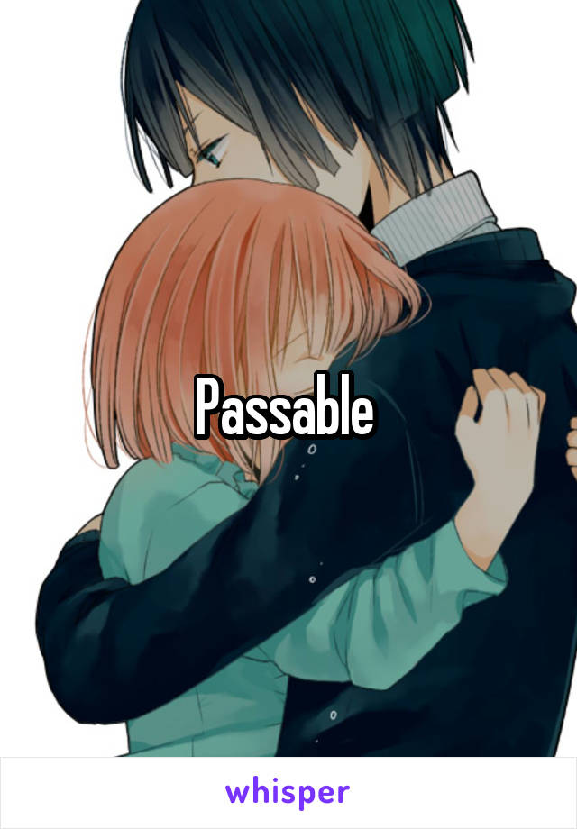 Passable 