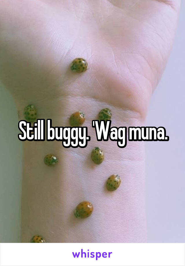 Still buggy. 'Wag muna.