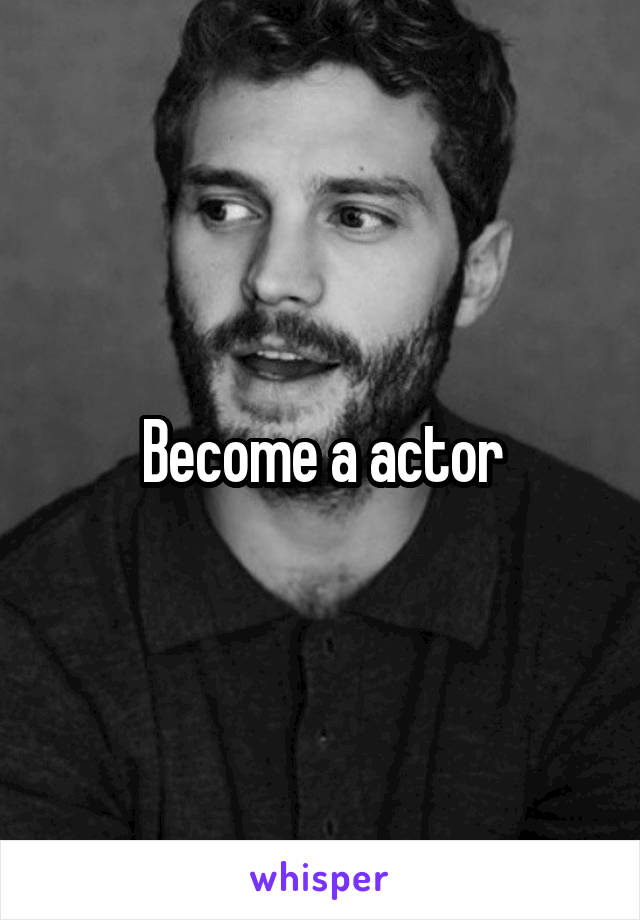 Become a actor