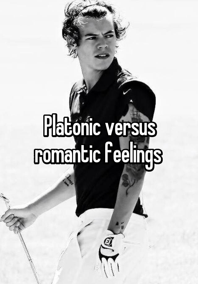 platonic-versus-romantic-feelings