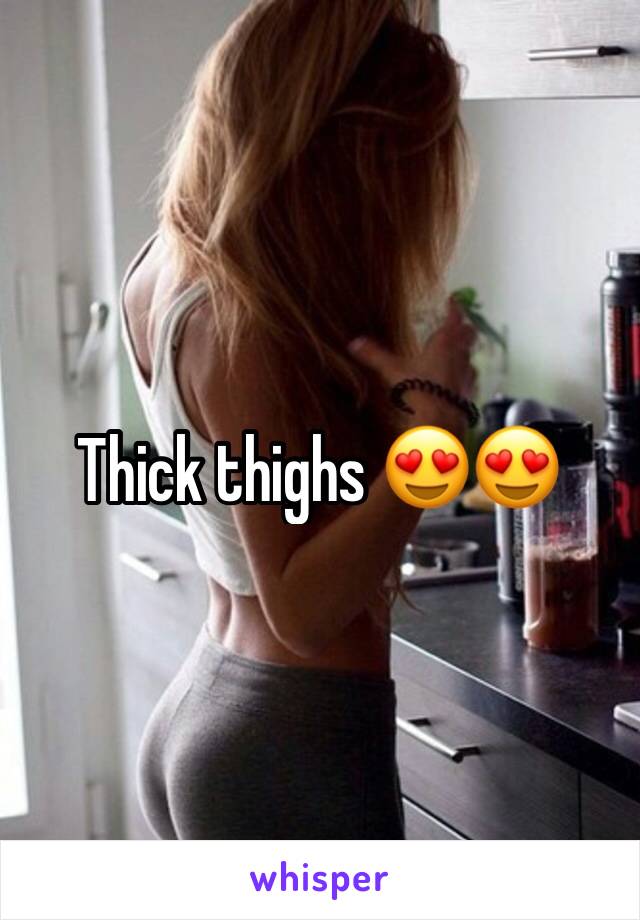 Thick thighs 😍😍