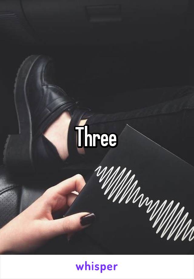 Three 