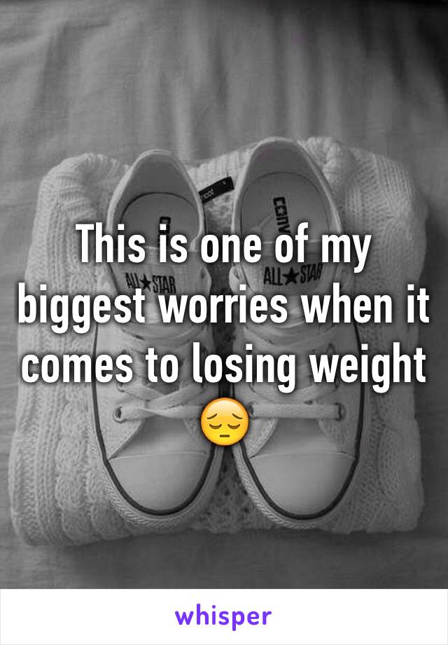 This is one of my biggest worries when it comes to losing weight 😔