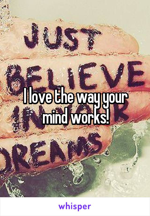 I love the way your mind works!