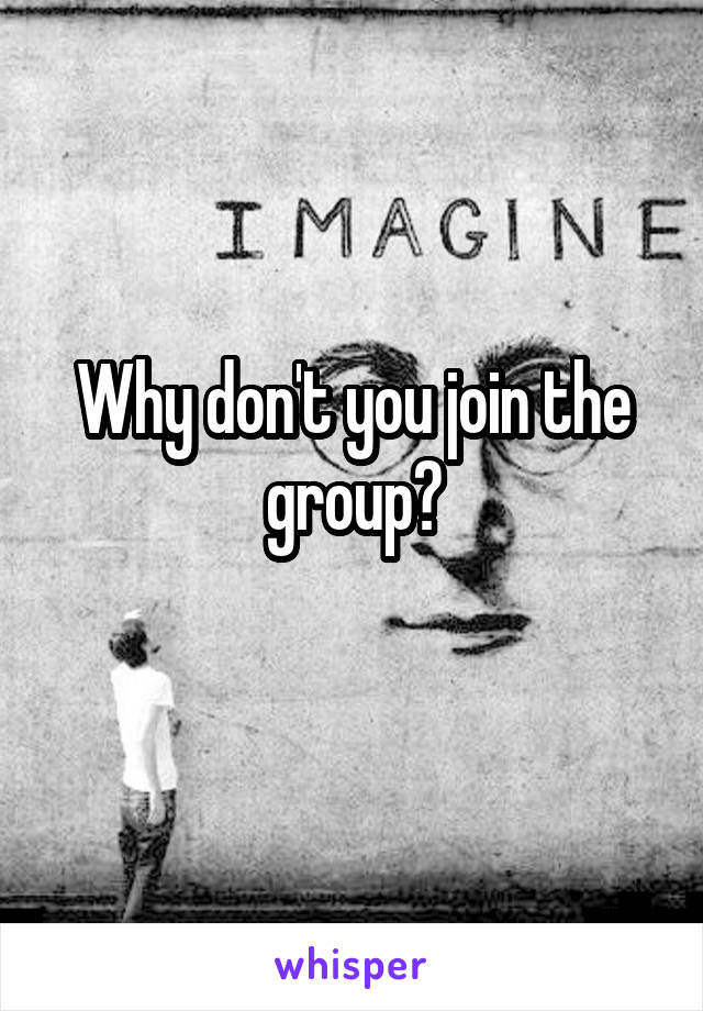 Why don't you join the group?
