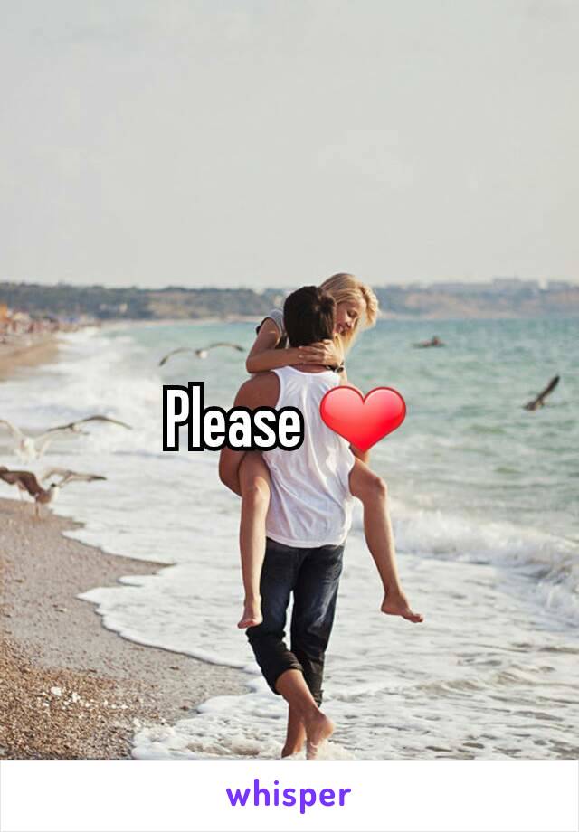 Please ❤