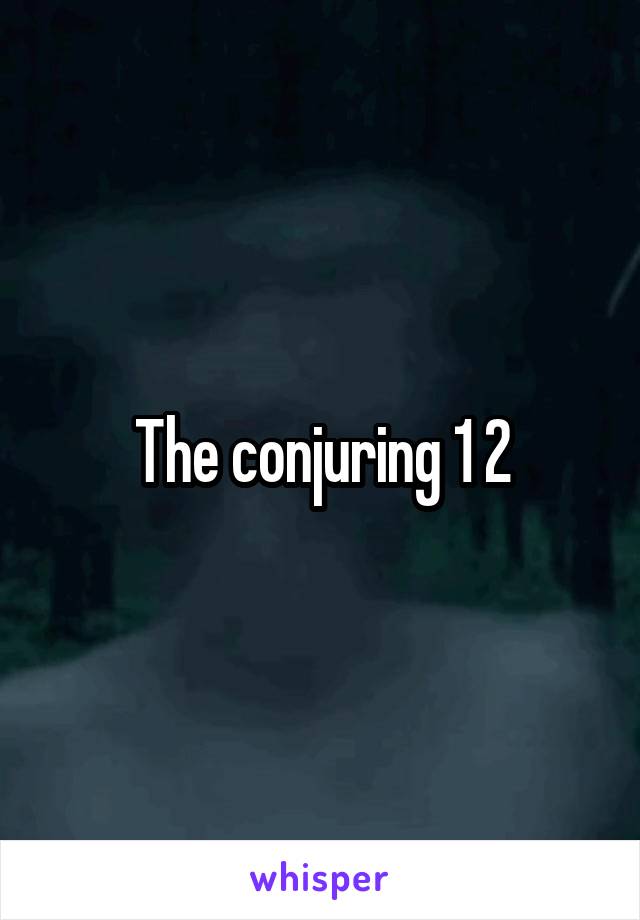 The conjuring 1 2