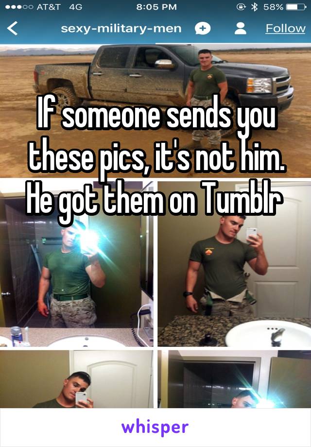 If someone sends you these pics, it's not him. He got them on Tumblr 


