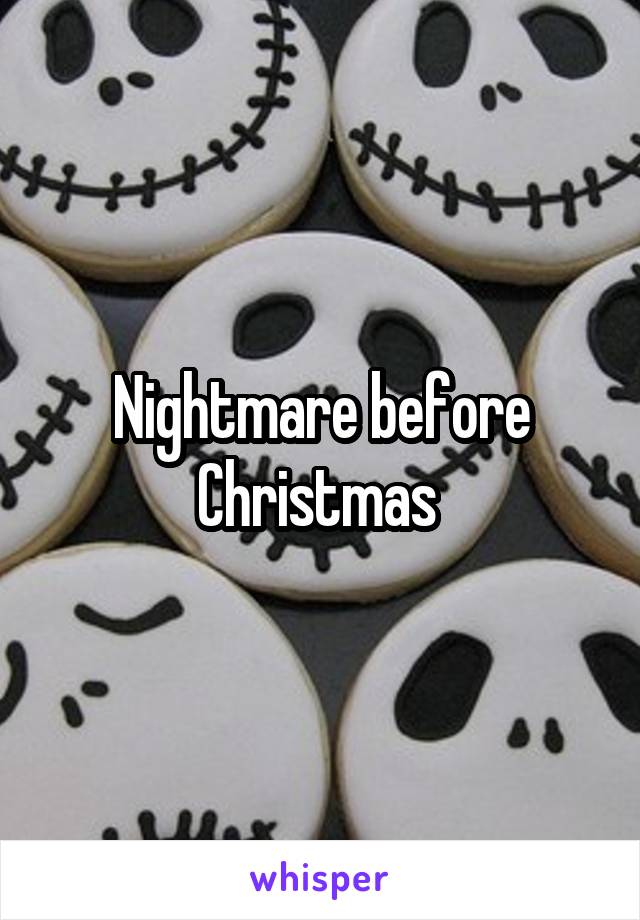 Nightmare before Christmas 