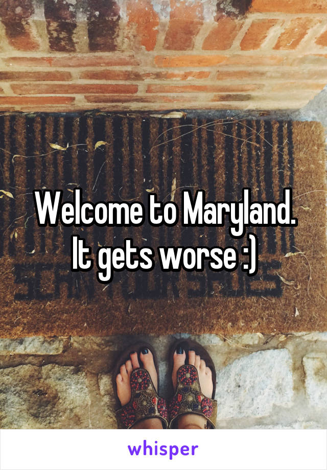 Welcome to Maryland.
It gets worse :)