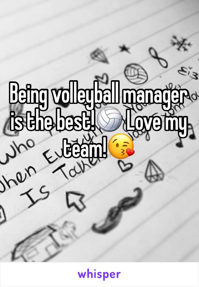 Being volleyball manager is the best!🏐 Love my team!😘