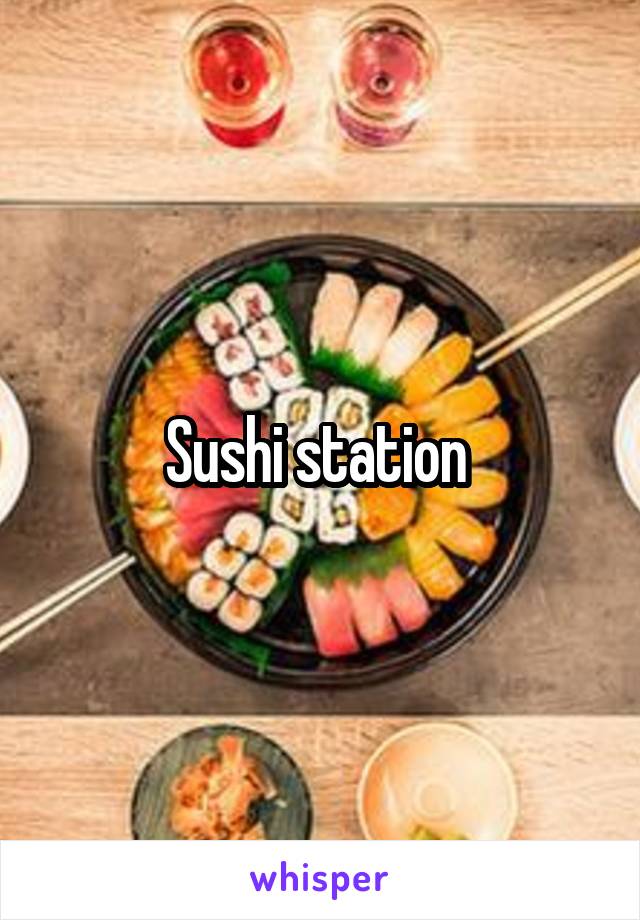 Sushi station 