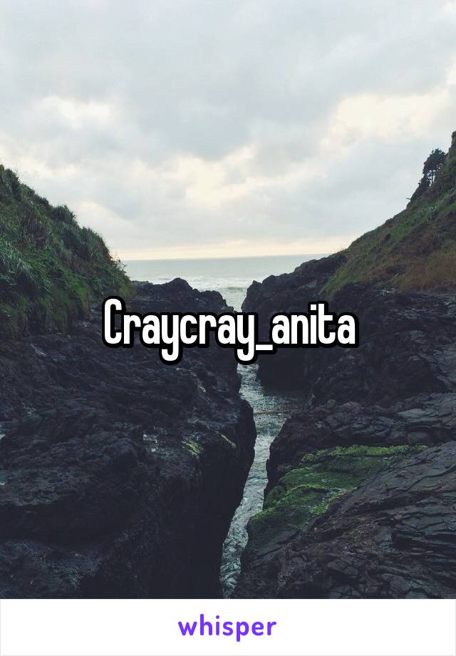 Craycray_anita