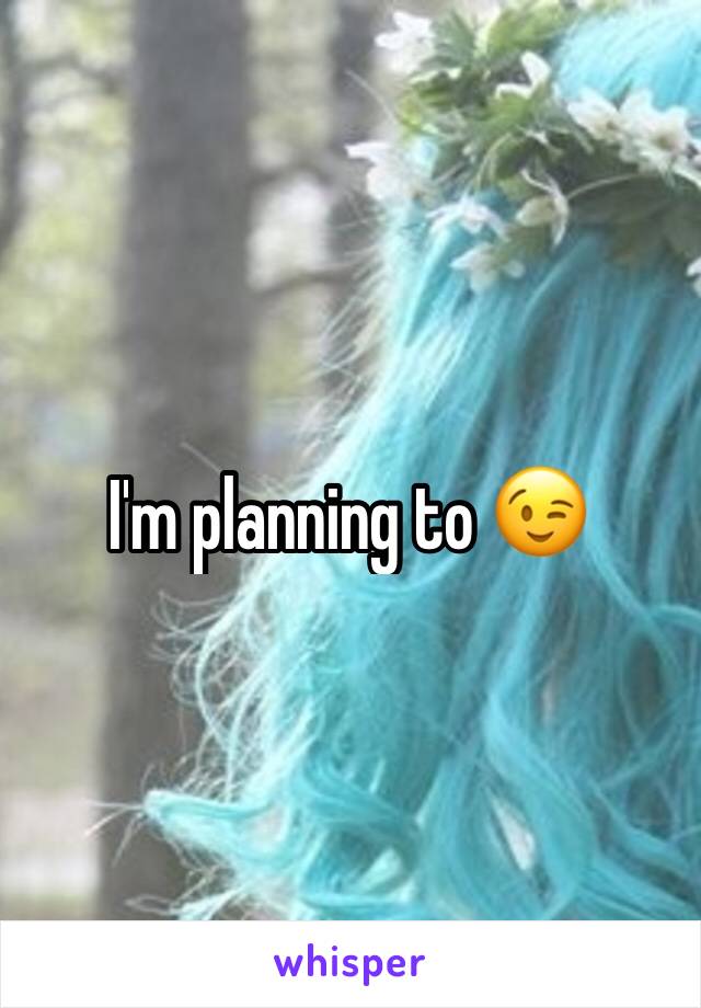 I'm planning to 😉
