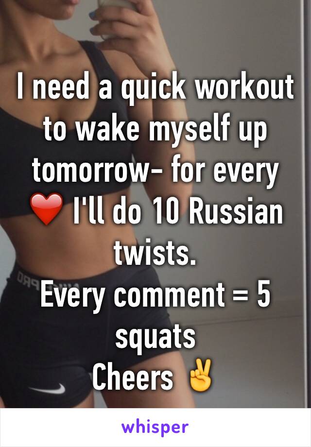 I need a quick workout to wake myself up tomorrow- for every ❤️ I'll do 10 Russian twists.
Every comment = 5 squats
Cheers ✌️