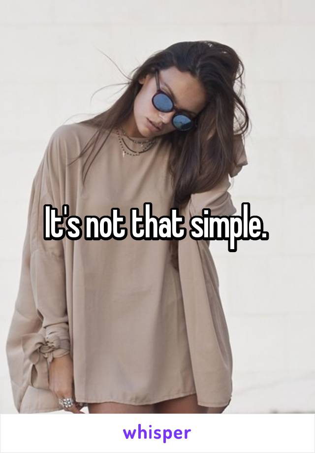 It's not that simple. 