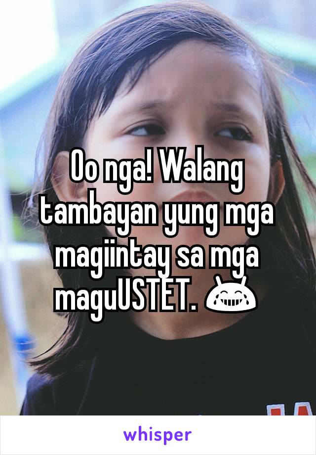 Oo nga! Walang tambayan yung mga magiintay sa mga maguUSTET. 😂